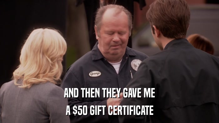 AND THEN THEY GAVE ME A $50 GIFT CERTIFICATE 