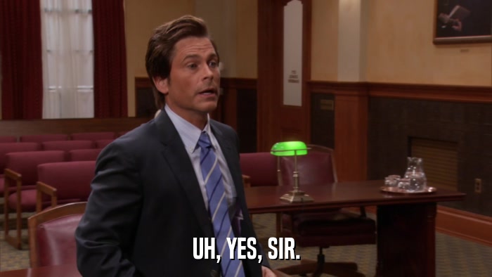 UH, YES, SIR.  