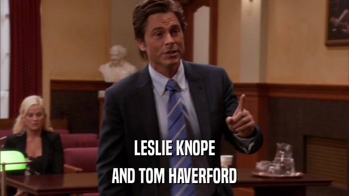 LESLIE KNOPE AND TOM HAVERFORD 