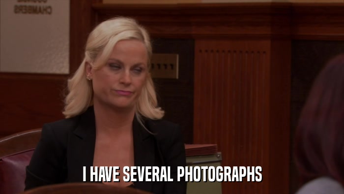 I HAVE SEVERAL PHOTOGRAPHS  