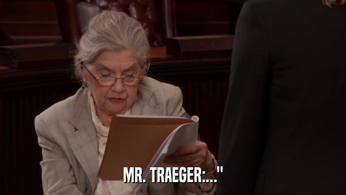 MR. TRAEGER:...