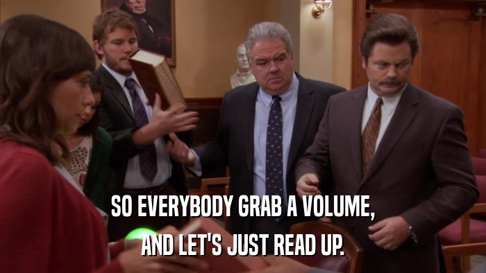 SO EVERYBODY GRAB A VOLUME, AND LET'S JUST READ UP. 