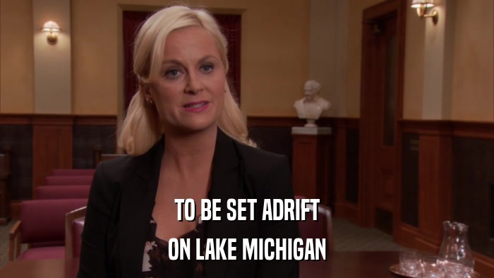 TO BE SET ADRIFT ON LAKE MICHIGAN 