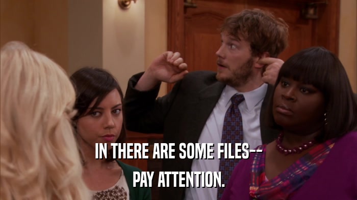 IN THERE ARE SOME FILES-- PAY ATTENTION. 