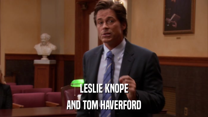 LESLIE KNOPE AND TOM HAVERFORD 