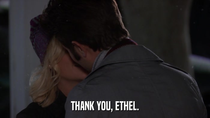 THANK YOU, ETHEL.  