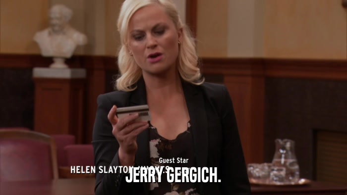 JERRY GERGICH.  