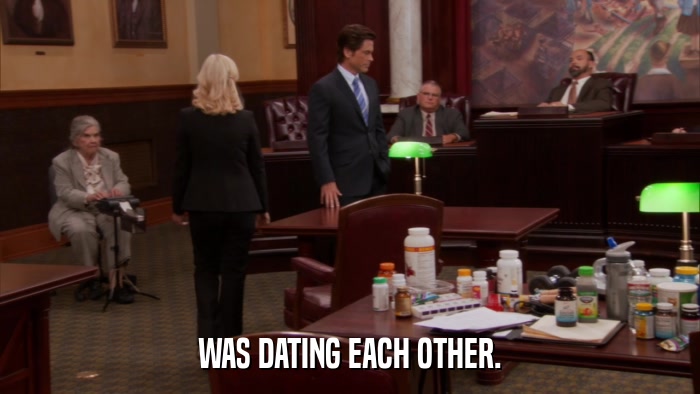 WAS DATING EACH OTHER.  