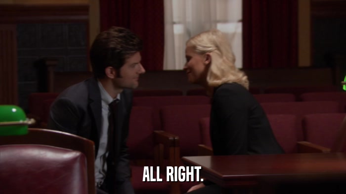 ALL RIGHT.  