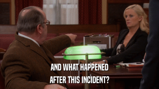 AND WHAT HAPPENED AFTER THIS INCIDENT? 