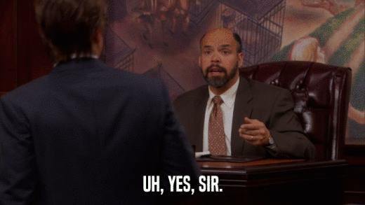 UH, YES, SIR.  