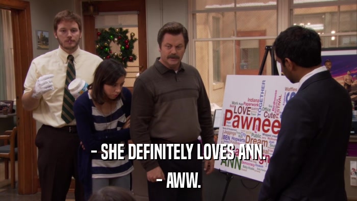 - SHE DEFINITELY LOVES ANN. - AWW. 