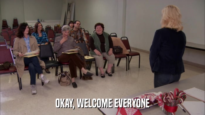 OKAY, WELCOME EVERYONE  