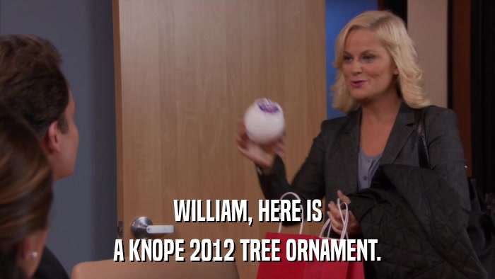 WILLIAM, HERE IS A KNOPE 2012 TREE ORNAMENT. 