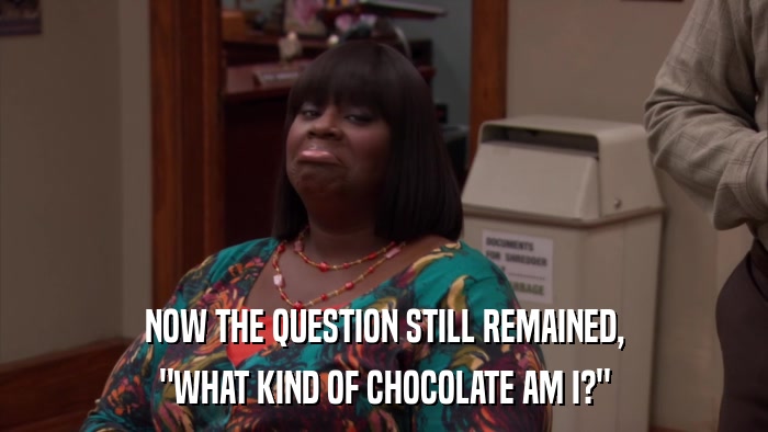 NOW THE QUESTION STILL REMAINED, 