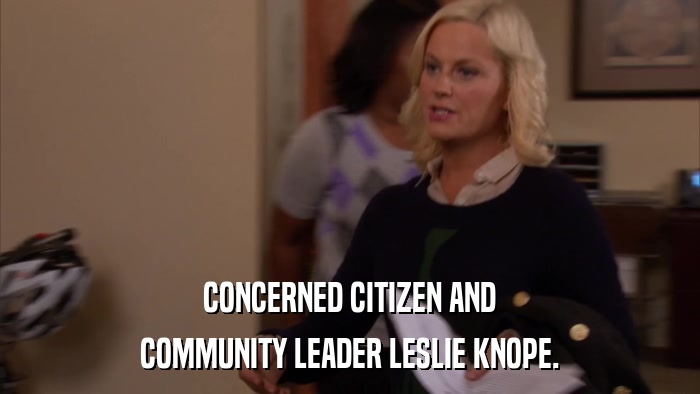 CONCERNED CITIZEN AND COMMUNITY LEADER LESLIE KNOPE. 