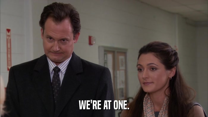 WE'RE AT ONE.  