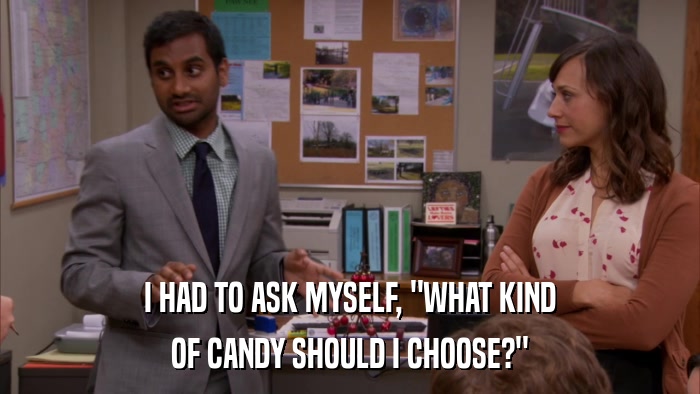 I HAD TO ASK MYSELF, 