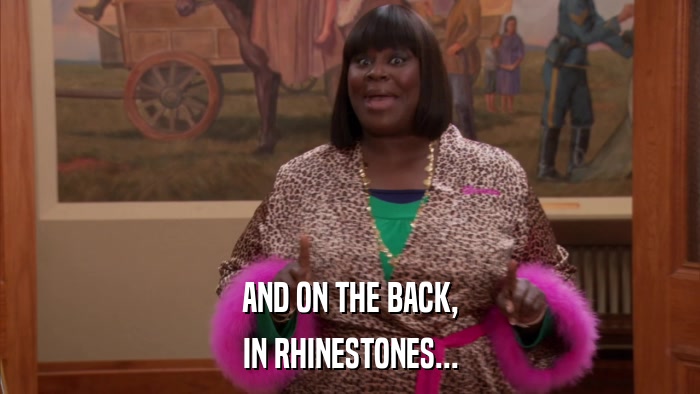 AND ON THE BACK, IN RHINESTONES... 