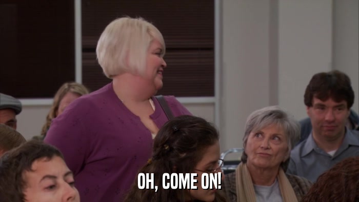 OH, COME ON!  