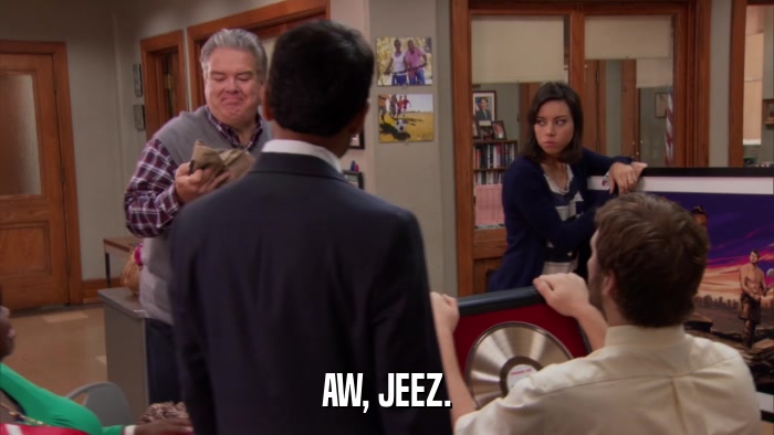 AW, JEEZ.  