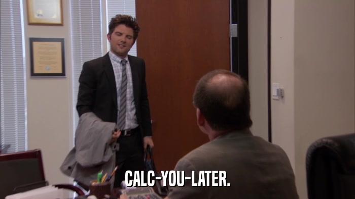 CALC-YOU-LATER.  