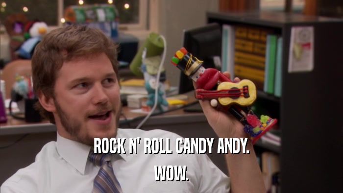 ROCK N' ROLL CANDY ANDY. WOW. 