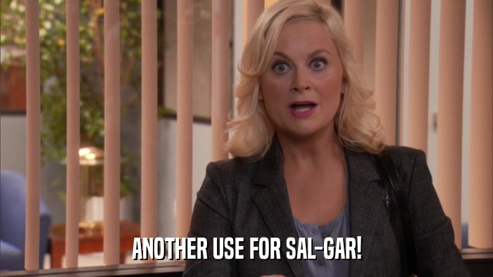 ANOTHER USE FOR SAL-GAR!  