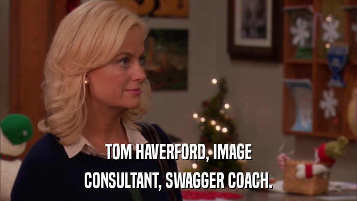 TOM HAVERFORD, IMAGE CONSULTANT, SWAGGER COACH. 