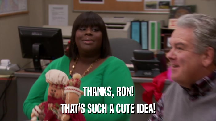 THANKS, RON! THAT'S SUCH A CUTE IDEA! 