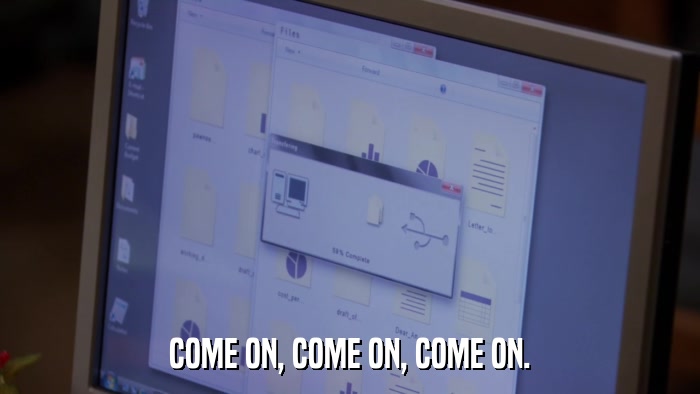 COME ON, COME ON, COME ON.  
