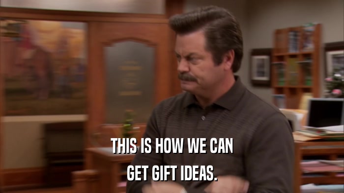 THIS IS HOW WE CAN GET GIFT IDEAS. 