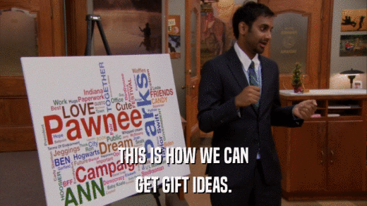 THIS IS HOW WE CAN GET GIFT IDEAS. 