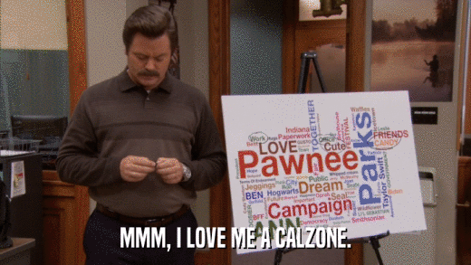 MMM, I LOVE ME A CALZONE.  