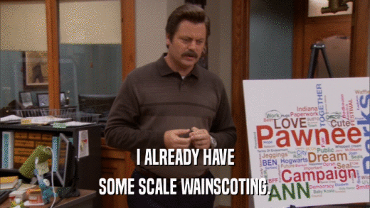 I ALREADY HAVE SOME SCALE WAINSCOTING. 