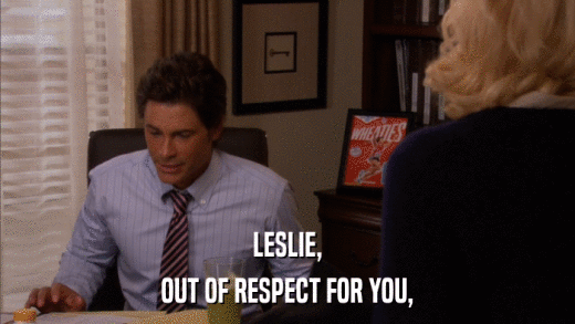LESLIE, OUT OF RESPECT FOR YOU, 