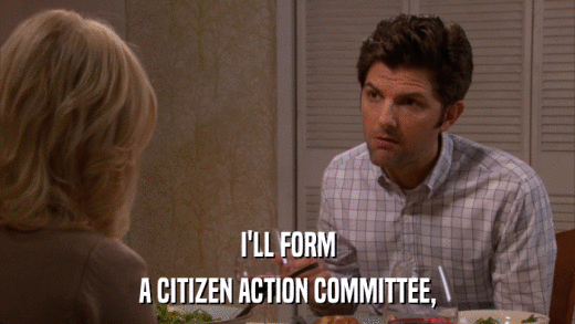 I'LL FORM A CITIZEN ACTION COMMITTEE, 