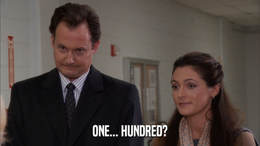 ONE... HUNDRED?  