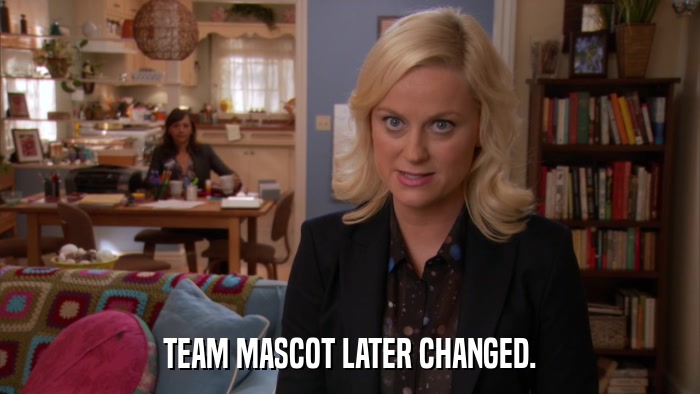 TEAM MASCOT LATER CHANGED.  