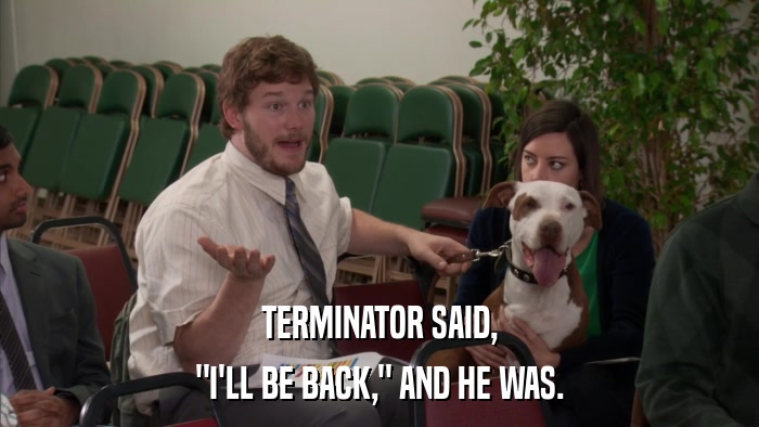 TERMINATOR SAID, 