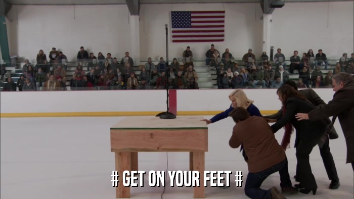 # GET ON YOUR FEET #  