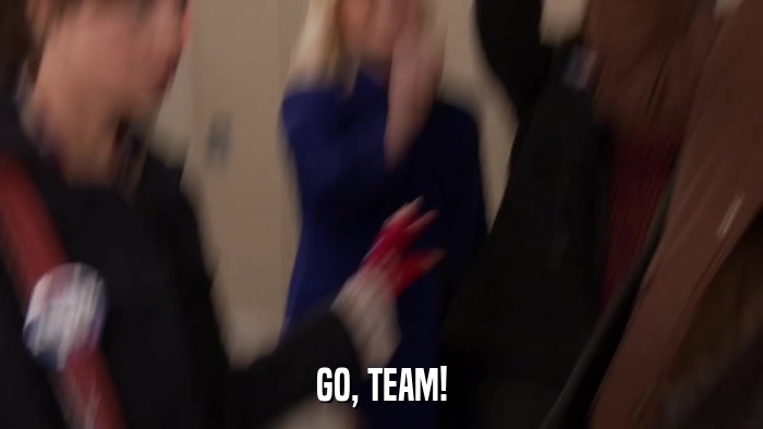 GO, TEAM!  