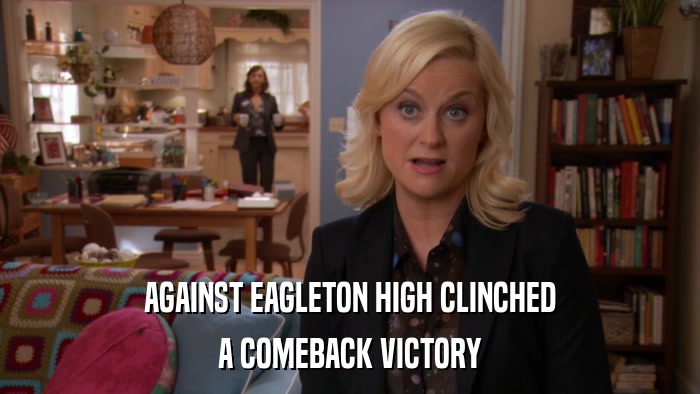 AGAINST EAGLETON HIGH CLINCHED A COMEBACK VICTORY 