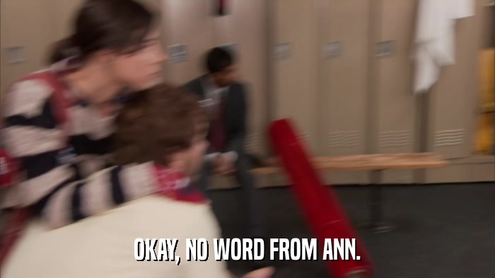 OKAY, NO WORD FROM ANN.  