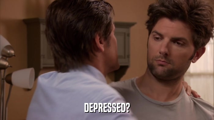 DEPRESSED?  