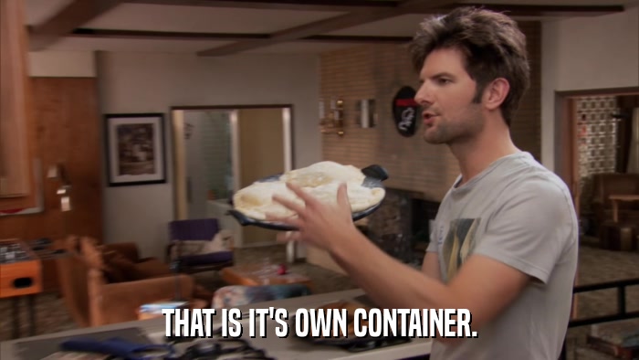 THAT IS IT'S OWN CONTAINER.  