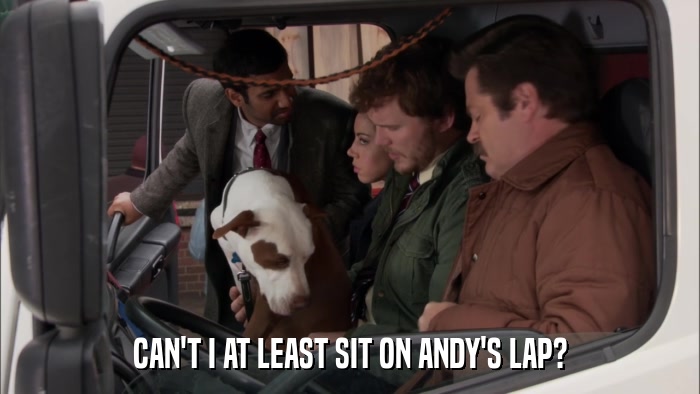 CAN'T I AT LEAST SIT ON ANDY'S LAP?  