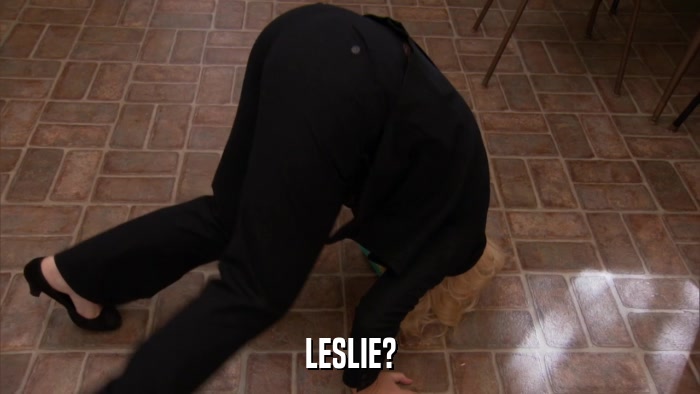 LESLIE?  