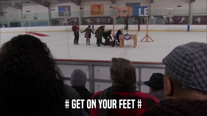 # GET ON YOUR FEET #  
