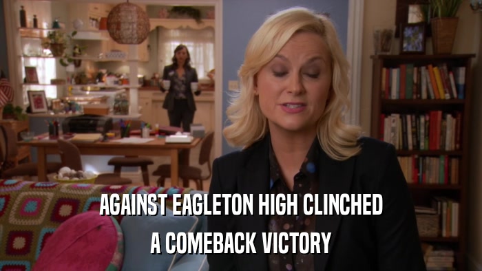 AGAINST EAGLETON HIGH CLINCHED A COMEBACK VICTORY 